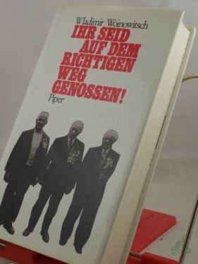 Artikelbild des Artikels “Ihr seid auf dem richtigen Weg, Genossen! / Wladimir Woinowitsch “