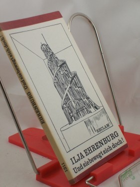 Artikelbild des Artikels “Und sie bewegt sich doch! : Aus dem Russischen / Ilja Ehrenburg. Übertr. u. mit e. Nachw. versehen von Holger Siegel “