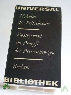 Product image of the product “Dostojewski im Prozess der Petraschewzen : aus d. Russ. / Nikolai F. Beltschikow. Übers. von Eva-Maria Pietsch ”