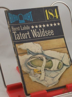 Artikelbild des Artikels “Tatort Waldsee : Kriminalerzählung / Horst Lohde “