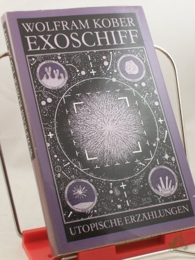 Artikelbild des Artikels “Exoschiff : utop. Erzählungen / Wolfram Kober “