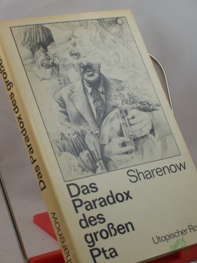 Artikelbild des Artikels “Das Paradox des grossen Pta / Anatoli Sharenow. Aus d. Russ. von Heinz Kübart “