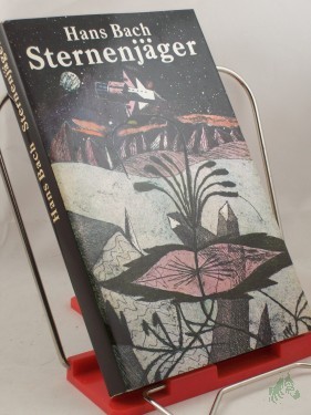Artikelbild des Artikels “Sternenjäger : phantast. Erzählungen / Hans Bach “