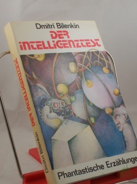 Artikelbild des Artikels “Der Intelligenztest : phantast. Erzählungen / Dmitri Bilenkin. Hrsg. von Hannelore Menke. Aus d. Russ. von Mimi Barillot... “
