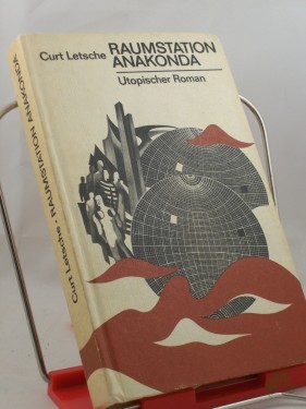 Artikelbild des Artikels “Raumstation Anakonda : utop. Roman / Curt Letsche “