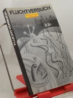 Artikelbild des Artikels “Fluchtversuch : phantast. Erzählungen / hrsg. von Hannelore Menke. Aus d. Russ. von Hannelore Menke... “