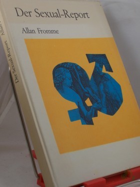 Artikelbild des Artikels “Der Sexual-Report / Allan Fromme. Aus d. Engl. übers. von Stefan W. Escher “