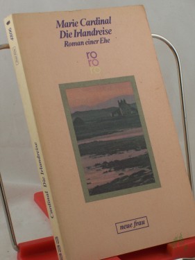 Artikelbild des Artikels “Die Irlandreise : Roman / Marie Cardinal. Dt. von Angela Sussdorf “