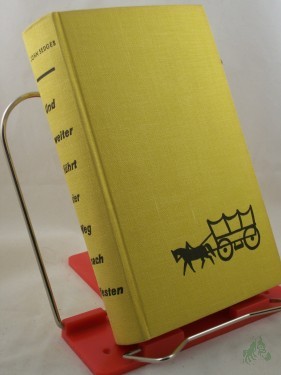 Artikelbild des Artikels “... Und weiter führt der Weg nach Westen : Roman / John Sedges. Ins Dt. übertr. von Albert Frey “