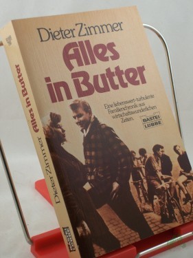 Artikelbild des Artikels “Alles in Butter : e. liebenswert-turbulente Familienchronik aus wirtschaftswunderl. Zeiten / Dieter Zimmer “