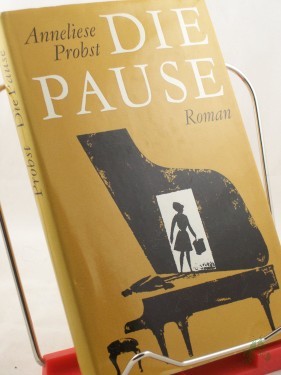 Artikelbild des Artikels “Die Pause : Roman / Anneliese Probst. Illustrationen: Fred Westphal “