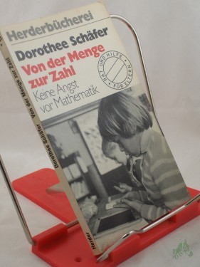 Artikelbild des Artikels “Von der Menge zur Zahl : keine Angst vor Mathematik / Dorothee Schäfer “