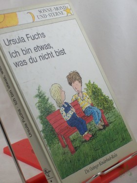 Artikelbild des Artikels “Ich bin etwas, was du nicht bist / Ursula Fuchs. Zeichn. von Detlef Kersten “