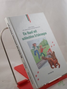 Product image of the product “Ein Hund mit schlechten Erfahrungen / Christa Baisch. Mit Bildern von Peter Beckhaus ”