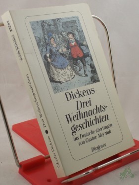 Artikelbild des Artikels “Drei Weihnachtsgeschichten / Charles Dickens. Dt. von Gustav Meyrink “