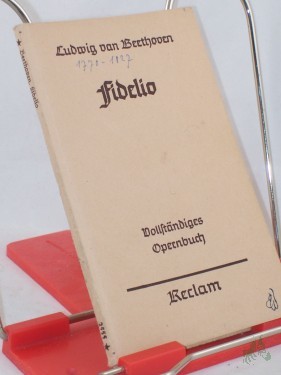 Artikelbild des Artikels “Fidelio : Oper in 2 Aufz. Vollst. Buch / Ludwig van Beethoven. Dichtung nach Bouilly von J. Sonnleithner u. G. F. Treitschke. Neu hrsg. u. eingel. von Georg Richard Kruse “