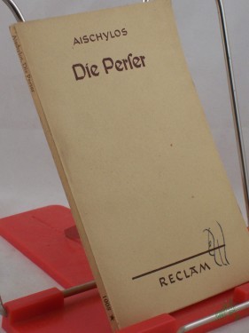 Artikelbild des Artikels “Die Perser / Aischylos. Ins Dt. übertr. u. mit Anm. u. Nachw. vers. v. Curt Woyte “
