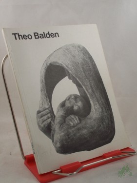 Artikelbild des Artikels “Theo Balden : Plastik u. Graphik / Staatl. Museen zu Berlin, National-Galerie. Wiss. Bearb.: Ilse Oschütz “