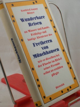 Artikelbild des Artikels “Wunderbare Reisen zu Wasser und Lande, Feldzüge und lustige Abenteuer des Freiherrn von Münchhausen : wie er dieselben bei d. Flasche im Zirkel seiner Freunde selbst zu erzählen pflegte / Gottfried August Bürger “