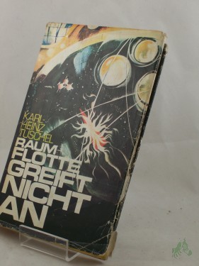 Artikelbild des Artikels “Raumflotte greift nicht an : utop. Erzählungen / Karl-Heinz Tuschel “