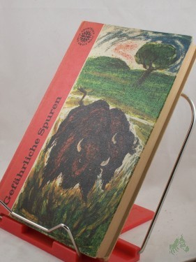 Product image of the product “Gefährliche Spuren : Jagdabenteuer auf 5 Kontinenten / Günther u. Hilga Cwojdrak. Illustrationen v. Klaus Finger ”