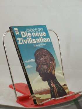 Artikelbild des Artikels “Die neue Zivilisation : Science-Fiction-Roman / Edmund Cooper. Dt. Übers. von Johann George Scheffner “