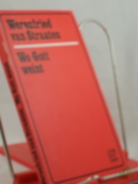 Product image of the product “Wo Gott weint / Werenfried van Straaten ”