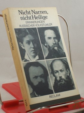 Product image of the product “Nicht Narren, nicht Heilige : Erinnerungen russ. Volkstümler ; aus d. Russ. / Übers. von Hermann Asemissen... Ausw. u. Nachw. von Gudrun Goes. Anm. u. Reg. von Gudrun Goes ”