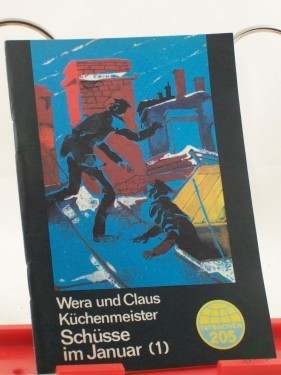 Product image of the product “Schüsse im Januar / Teil 1; Küchenmeister, Wera, Küchenmeister, Claus ”