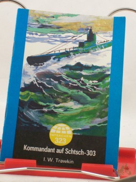 Artikelbild des Artikels “Kommandant auf Schtsch 303 / I. W. Trawkin “