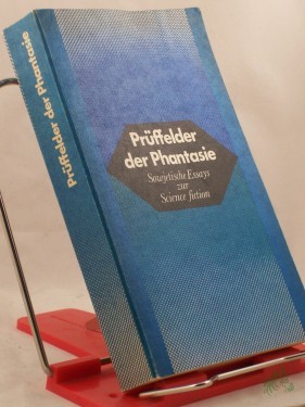 Artikelbild des Artikels “Prüffelder der Phantasie : sowjet. Essays zur Phantastik u. Science-fiction / hrsg. von Wsewolod Rewitsch. Aus d. Russ. von Ganna-Maria Braungardt... “