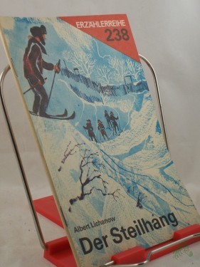Artikelbild des Artikels “Der Steilhang / Albert Lichanow. Aus d. Russ. von Ruprecht Willnow. Illustrationen: Karl Fischer “