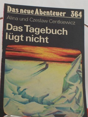 Artikelbild des Artikels “Das Tagebuch lügt nicht / Alina u. Czeslaw Centkiewicz. Ins Dt. übertr. von Kurt Kelm “