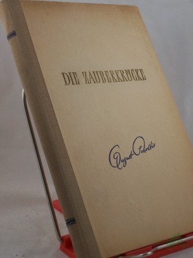 Artikelbild des Artikels “Die Zauberkrücke : e. phantast. Geschichte / von August Scholtis “