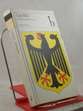 Artikelbild des Artikels “Die BRD : e. histor. Überblick / Erich Nickel “