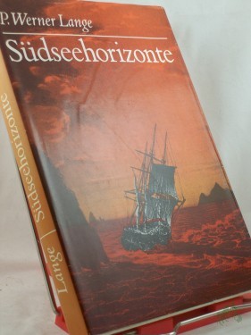 Artikelbild des Artikels “Südseehorizonte : e. maritime Entdeckungsgeschichte Ozeaniens / P. Werner Lange “