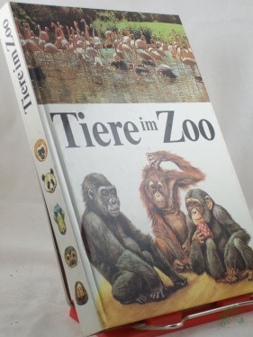 Artikelbild des Artikels “Tiere im Zoo / Manfred Bürger ; Ulrich Sedlag ; Reiner Zieger “