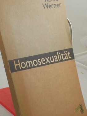 Artikelbild des Artikels “Homosexualität : Herausforderung an Wissen u. Toleranz / Reiner Werner “