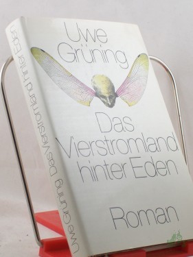 Artikelbild des Artikels “Das Vierstromland hinter Eden : Roman / Uwe Grüning “