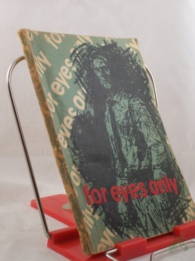 Artikelbild des Artikels “For eyes only (streng geheim): Nach d. gleichnamigen DEFA-Film / erzählt v. Peter Wipp. Filmidee: Hans Lucke. Drehbuch: Harry Thürk ; Janos Velczi. Illustrationen: R. J. Lehmann “