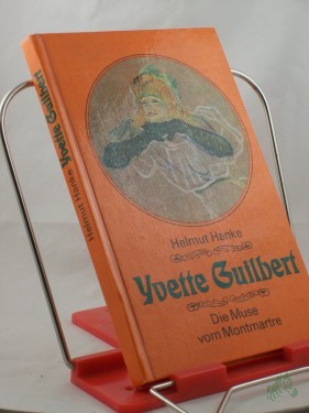 Artikelbild des Artikels “Yvette Guilbert : d. Muse vom Montmartre / Helmut Hanke “