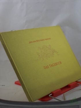 Artikelbild des Artikels “Das Tagebuch / Johann Wolfgang Goethe. Mit farbige Zeichn. von Max Schwimmer “