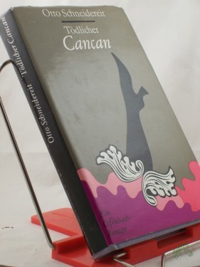 Artikelbild des Artikels “Tödlicher Cancan / Otto Schneidereit “