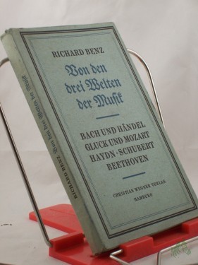 Artikelbild des Artikels “Von den drei Welten der Musik / Richard Benz “