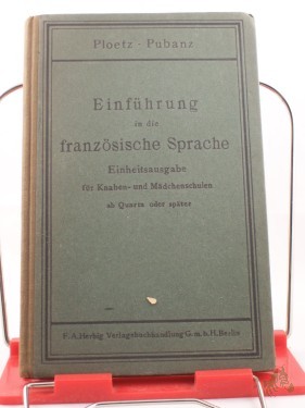 Artikelbild des Artikels “Einführung in die französische Sprache : Einheitsausg. f. Knaben- u. Mädchenschulen mit Französisch ab Quarta oder später / Richard Pubanz “