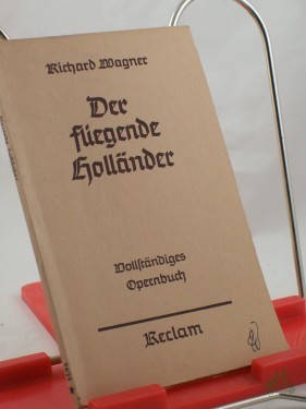 Artikelbild des Artikels “Der fliegende Holländer : Romantische Oper in 3 Aufz. / Richard Wagner. Hrsg. u. eingel. von Georg Richard Kruse “