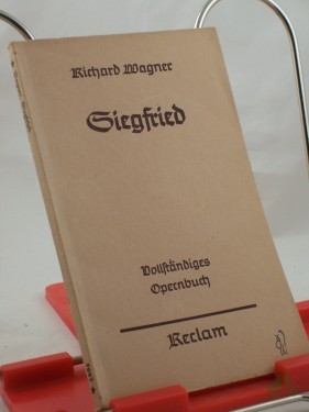 Product image of the product “Siegfried : 2. Tag aus d. Bühnenfestspiel Der Ring des Nibelungen / Richard Wagner. Hrsg. von Georg Richard Kruse. Mit e. Einl. von Hermann Heyer ”
