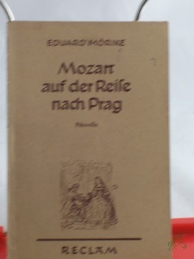 Artikelbild des Artikels “Mozart auf der Reise nach Prag : Novelle / Eduard Mörike. Hrsg. u. mit e. Nachw. versehen von Edmund v. Sallwürk “