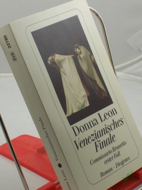 Artikelbild des Artikels “Venezianisches Finale : Commissario Brunettis erster Fall ; Roman / Donna Leon. Aus dem Amerikan. von Monika Elwenspoek “