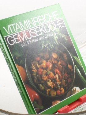 Product image of the product “Vitaminreiche Gemüseküche die Vielfalt der Genüsse ”